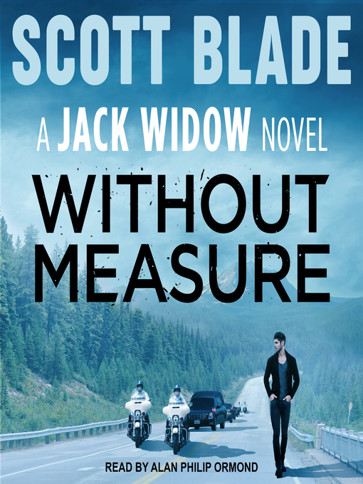 Title details for Without Measure--A Jack Widow Novel by Scott Blade - Wait list